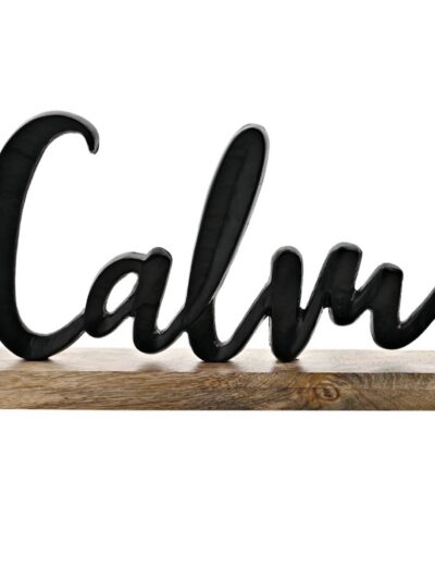 Metal “Calm” Sign on Wooden Base